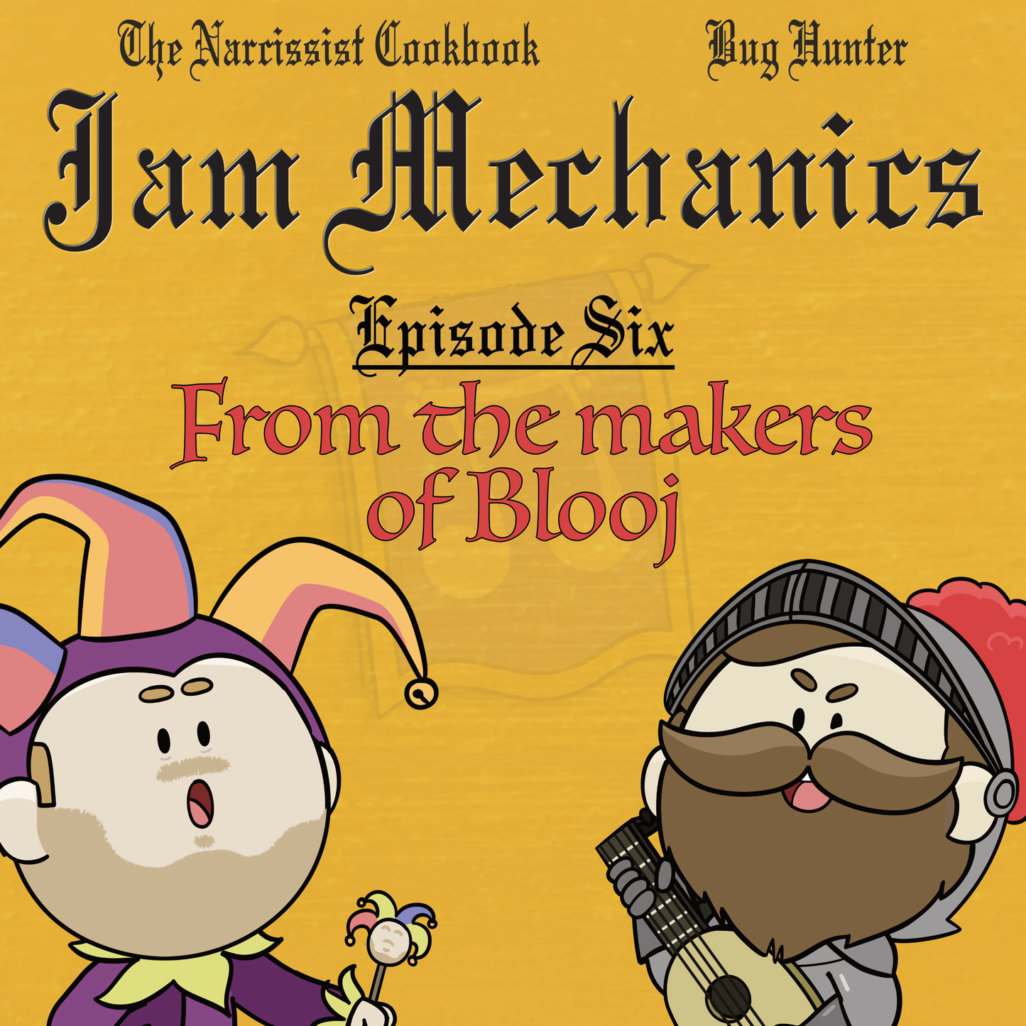 Jam Mechanics S4E06: From The Makers of Blooj