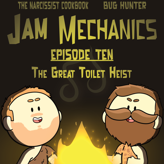 Jam Mechanics S1E10: The Great Toilet Heist
