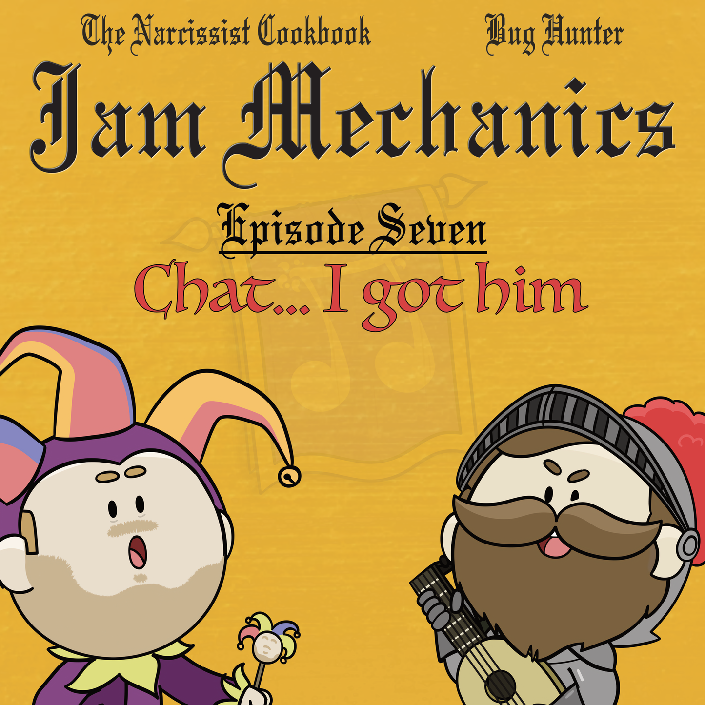 Jam Mechanics S4E07: Chat... I Got Him