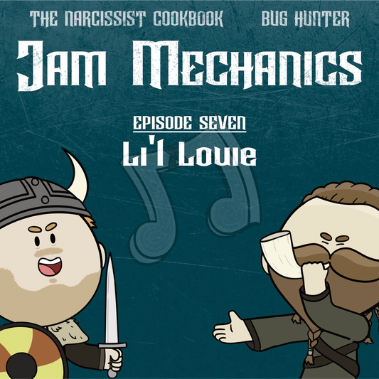 Jam Mechanics S3E07: Li'l Louie