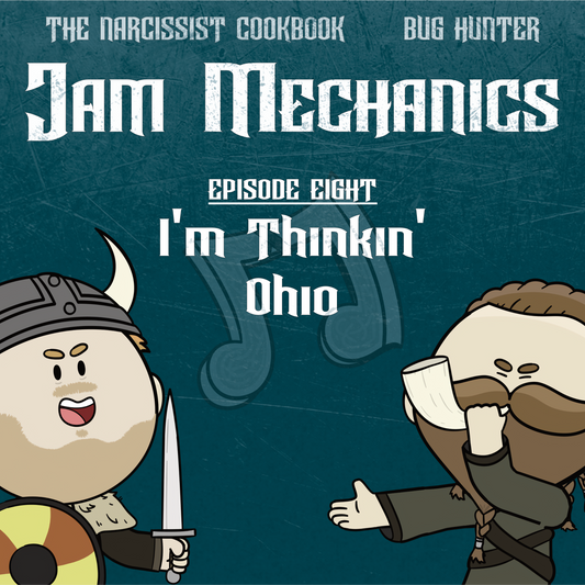 Jam Mechanics S3E08: I'm Thinkin' Ohio